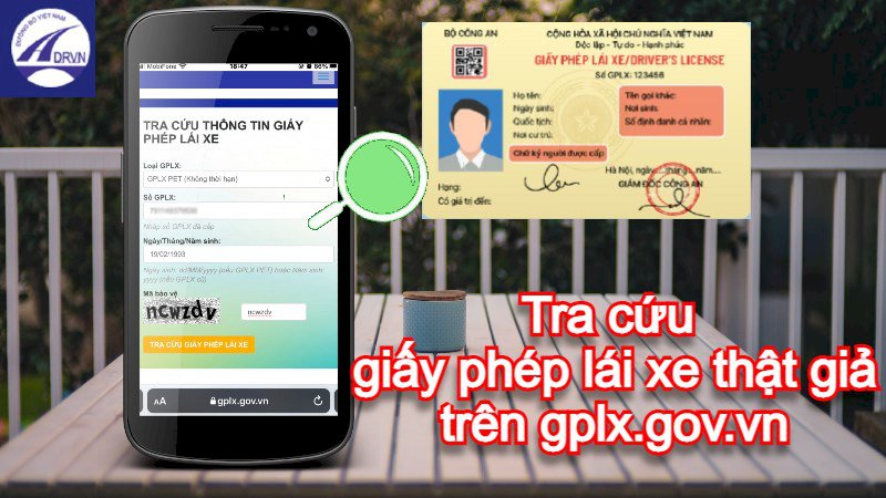 Cách tra cứu giấy phép lái xe thật giả trên gplx.gov.vn